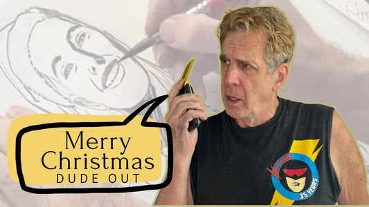 ’Twas the Week Before Christmas at the Rude Dude Studio