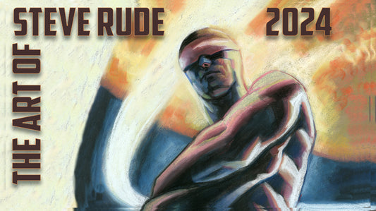 The Art of Steve Rude 2024 Coming Soon!